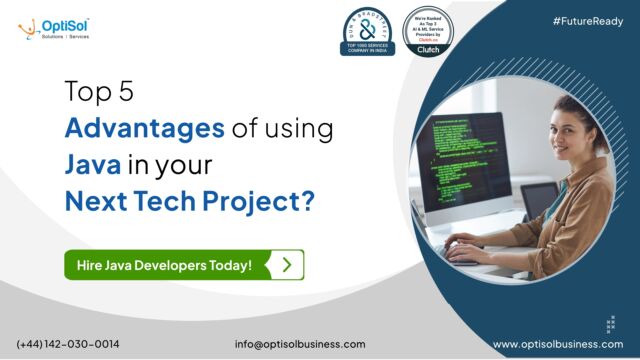 Advantages of Using Java in Your Next Tech Project