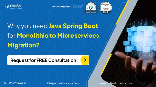 Why you need Java Spring Boot for Monolithic to Microservices Migration