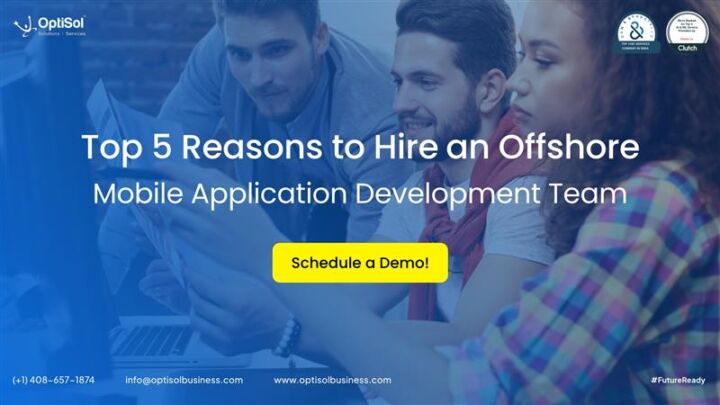 Top 5 Reasons to Hiring an Offshore Mobile Application Development Team