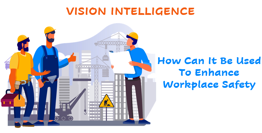 Vision Intelligence - Workplace Safety - OptiSol DataLabs